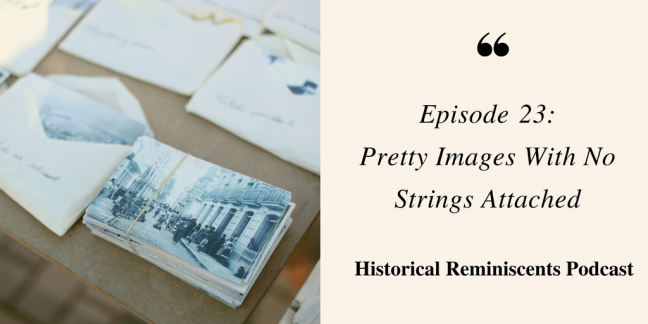 Photographs and envelopes on a table. Right side reads "Episode 23: Pretty Images With No Strings Attached"